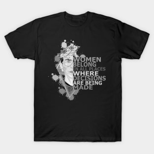 Women belong in all places T-Shirt